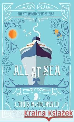 All at Sea: A modern cosy mystery with a classic crime feel Chris McDonald 9781914480911 Red Dog Press - książka