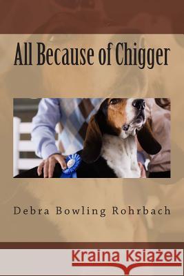 All Because of Chigger Debra Bowling Rohrbach Peggy Merritt Hammond 9781496069924 Createspace - książka