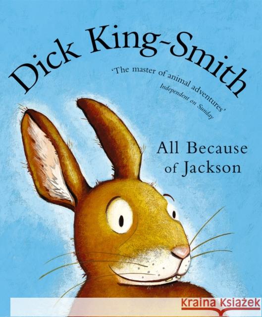 All Because of Jackson Dick King-Smith 9780552554299 Penguin Random House Children's UK - książka