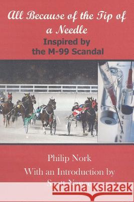 All Because of the Tip of a Needle Phlip Nork 9781502813404 Createspace - książka