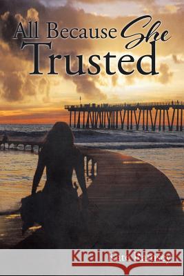 All Because She Trusted Kate Ramsey 9781504948319 Authorhouse - książka