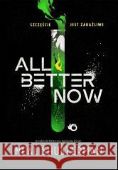 All Better Now Neal Shusterman 9788383878232 Uroboros - książka