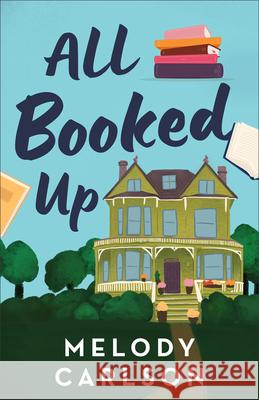 All Booked Up Melody Carlson 9780800747251 Fleming H. Revell Company - książka