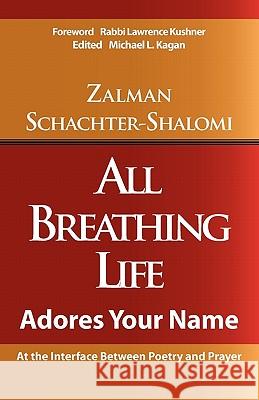 All Breathing Life Zalman Schachter-Shalomi Michael K. Kagan 9781935604297 Gaon Books - książka
