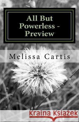 All But Powerless - Preview MS Melissa Cartis 9781530367719 Createspace Independent Publishing Platform - książka