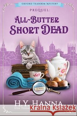 All-Butter ShortDead (Large Print): The Oxford Tearoom Mysteries - Prequel Novella H y Hanna 9781922436047 H.Y. Hanna - Wisheart Press - książka