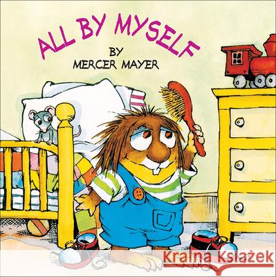 All by Myself Mercer Mayer 9780808563945 Tandem Library - książka