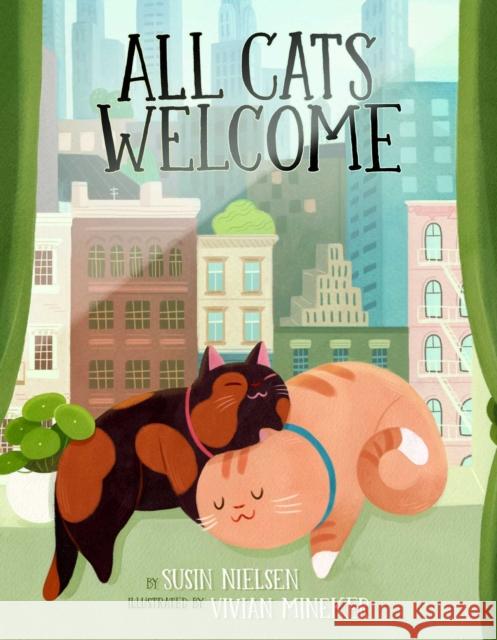 All Cats Welcome Susin Nielsen Vivian Mineker 9781534476974 Atheneum Books for Young Readers - książka