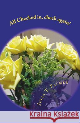 All Checked in, check again!: awareness while raising children Palmer, J. T. 9781721630158 Createspace Independent Publishing Platform - książka