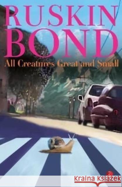 All Creatures Great and Small Ruskin Bond 9789355203441 Rupa & Co - książka