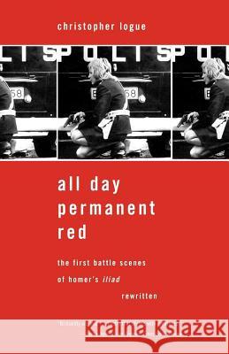 All Day Permanent Red Christopher Logue 9780374529291 Farrar Straus Giroux - książka