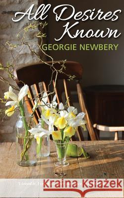 All Desires Known Georgie Newbery Katharine Smith Catherine Clarke 9780993487019 Heddon Publishing - książka