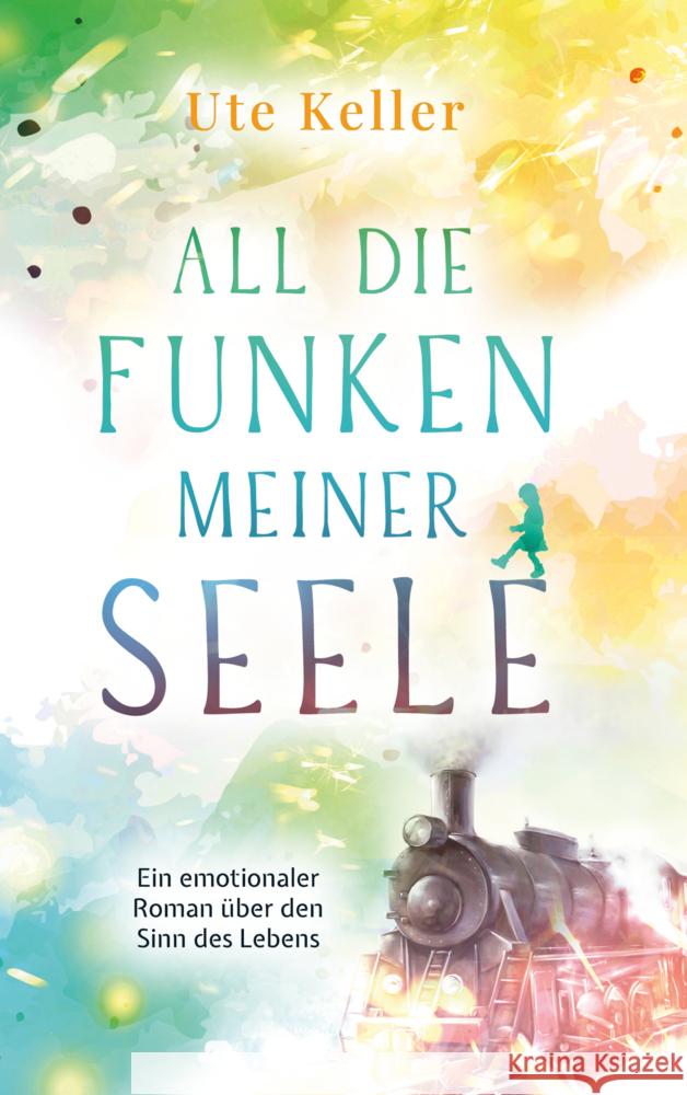All die Funken meiner Seele Ute Keller 9789403782744 Bookmundo - książka