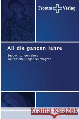 All die ganzen Jahre Ehrhardt, Heiko 9783841605245 Fromm Verlag - książka