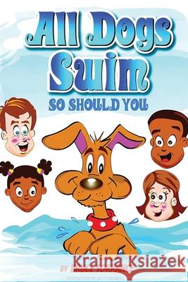 All Dogs Swim So Should You Bruce Torrance 9781997587316 Explora Books - książka