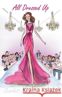 All Dressed Up Scarlett Berg 9781490838373 WestBow Press - książka
