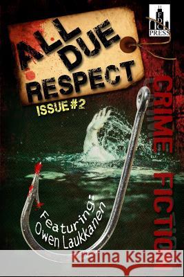All Due Respect Issue 2 Owen Laukkanen David Siddall Cs Dewildt 9781496189523 Createspace - książka