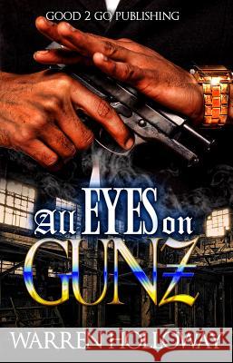 All Eyes on Gunz Warren Holloway 9781947340275 Good2go Publishing - książka