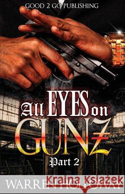 All Eyes on Gunz 2 Warren Holloway 9781947340282 Good2go Publishing - książka