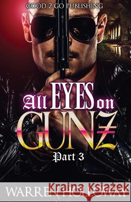 All Eyes on Gunz 3 Warren Holloway 9781947340299 Good2go Publishing - książka