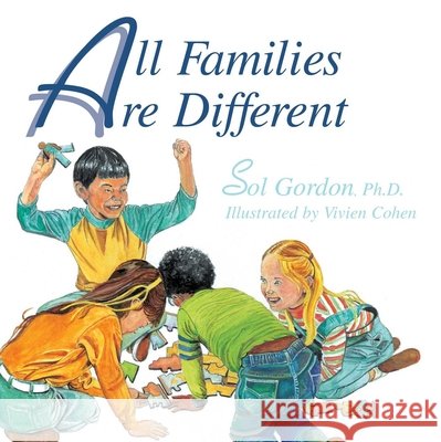 All Families Are Different Sol Gordon 9781573927659 Prometheus Books - książka