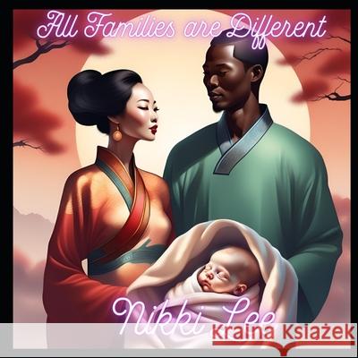 All Families Are Different Nikki Lee 9798332475955 Independently Published - książka