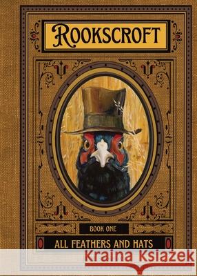 All Feathers and Hats Jayne Siroshton 9781068454332 Rookscroft Publishing - książka