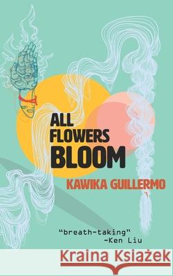 All Flowers Bloom Kawika Guillermo 9781941755129 Westphalia Press - książka