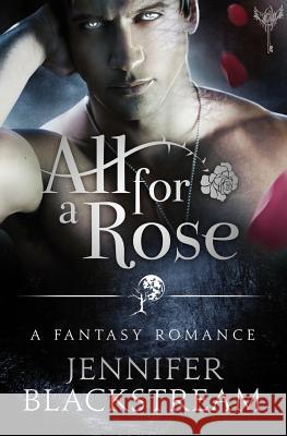 All for a Rose Jennifer Blackstream 9780692577592 Skeleton Key Publishing - książka