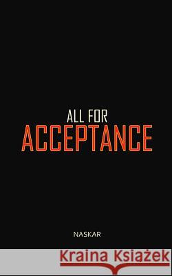 All For Acceptance Abhijit Naskar 9781077236325 Independently Published - książka