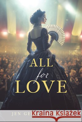 All for Love Jen Geigle Johnson 9781462151042 Sweetwater Books - książka