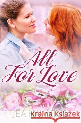 All For Love Hawkins, Jea 9781547176540 Createspace Independent Publishing Platform - książka