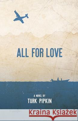 All for Love Turk Pipkin John Jordan 9781881484141 Softshoe Publishing - książka