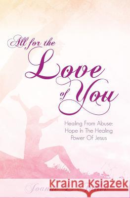 All for the Love of You Joanne L Fuller 9781498400657 Xulon Press - książka