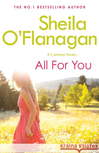 All For You: An irresistible summer read by the #1 bestselling author! Sheila O'Flanagan 9780755343874 Headline Publishing Group - książka