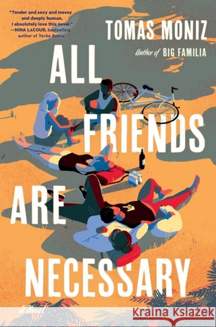 All Friends Are Necessary: A Novel Tomas Moniz 9781643755816 Algonquin Books - książka