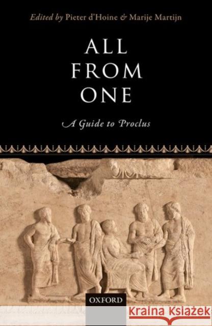 All from One: A Guide to Proclus Pieter D'Hoine Marije Martijn 9780199640331 Oxford University Press, USA - książka