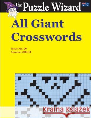 All Giant Crosswords No. 20 The Puzzle Wizard 9781496060365 Createspace - książka