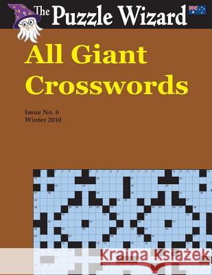 All Giant Crosswords No. 6 The Puzzle Wizard 9781495296406 Createspace - książka
