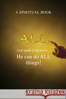 All: God spells it out for us... He can do ALL things! June Ferguson 9781647737542 Trilogy Christian Publishing - książka