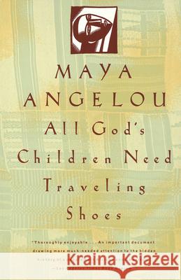 All God's Children Need Traveling Shoes Angelou, Maya 9780679734048 Vintage Books USA - książka