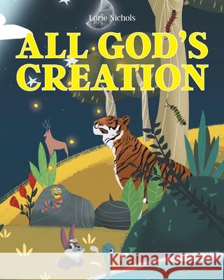 All God's Creation Lorie Nichols 9781098058272 Christian Faith - książka