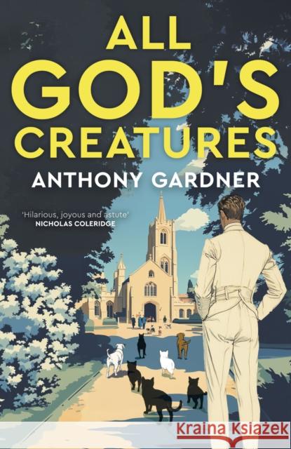 All God's Creatures Anthony Gardner 9781785634406 Eye Books - książka