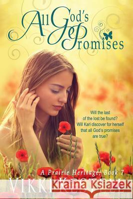 All God's Promises (A Prairie Heritage, Book 7) Kestell, Vikki 9780986261596 Faith-Filled Fiction - książka