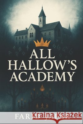 All Hallows Academy Jafar, Farid 9798268311426 Independently Published - książka