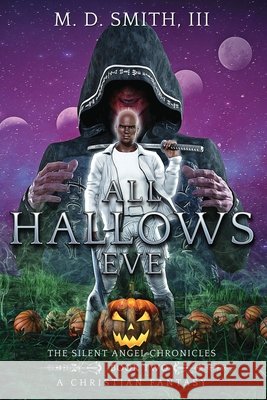 All Hallows Eve Michael Smit 9781481883641 Createspace Independent Publishing Platform - książka