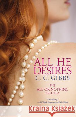 All He Desires C. C. Gibbs 9781455528295 Forever - książka