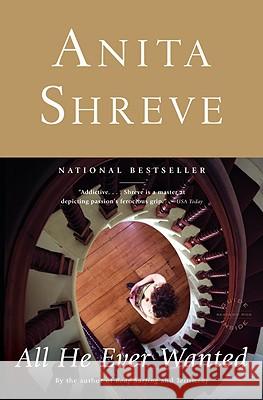 All He Ever Wanted Anita Shreve 9780316735735 Back Bay Books - książka