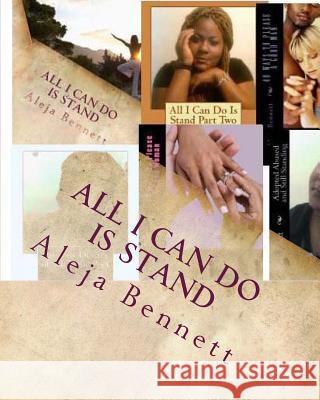 All I Can Do Is Stand Aleja Bennett 9781456344443 Createspace - książka