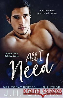 All I Need Jh Croix 9781954034280 Frisky Fox Publishing, LLC - książka